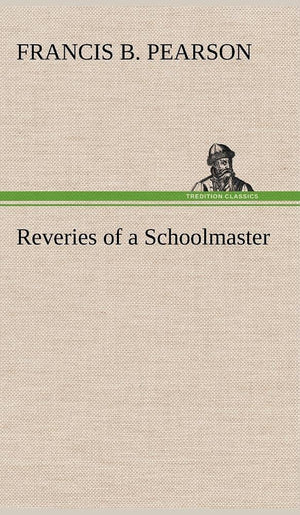 Reveries of a Schoolmaster,Used