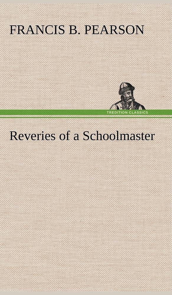 Reveries of a Schoolmaster,Used