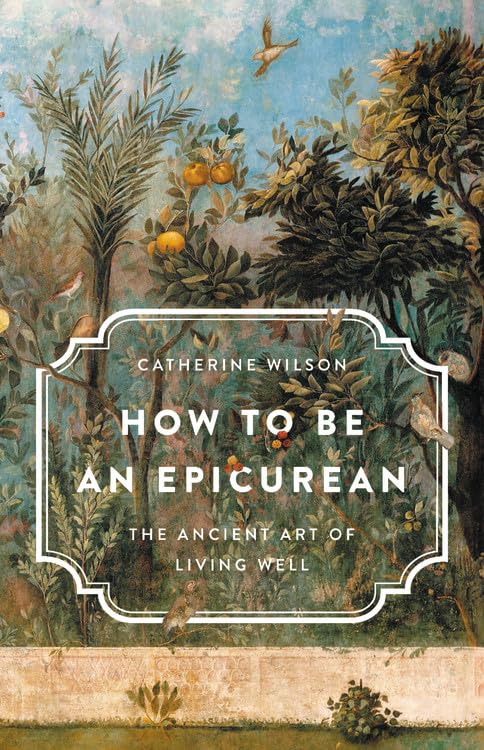 How to Be an Epicurean: The Ancient Art of Living Well,Used