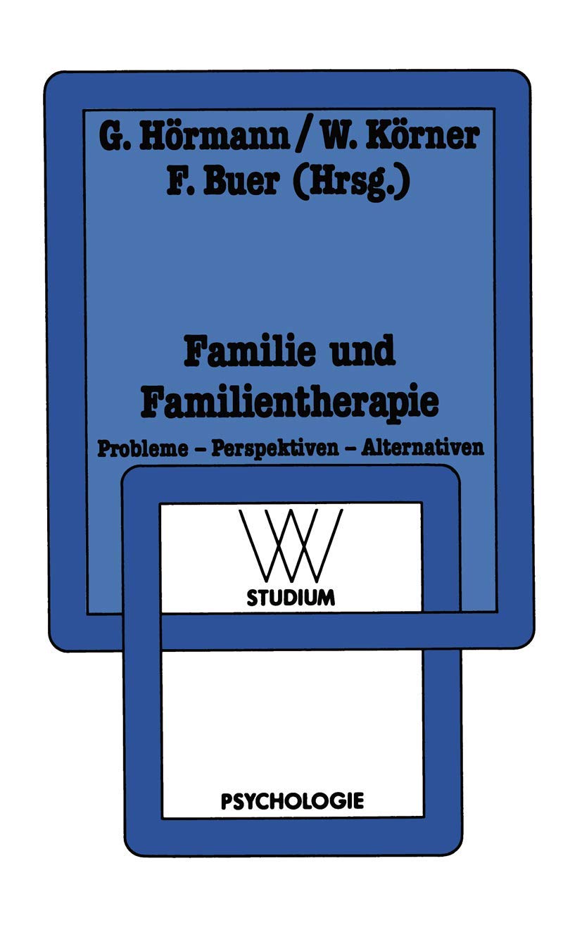 Familie Und Familientherapie: Probleme  Perspektiven  Alternativen (Wv Studium) (German Edition),Used
