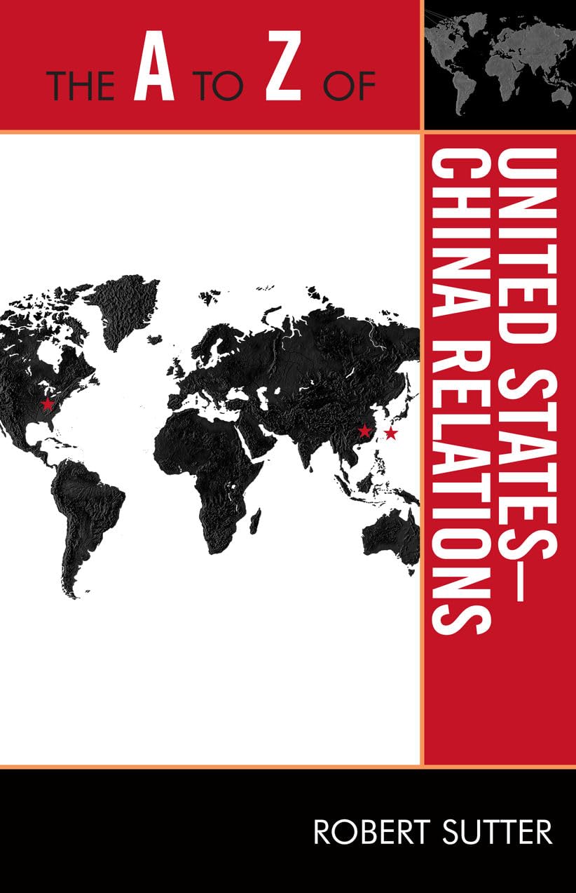 The A To Z Of United Stateschina Relations (Volume 127) (The A To Z Guide Series, 127),Used