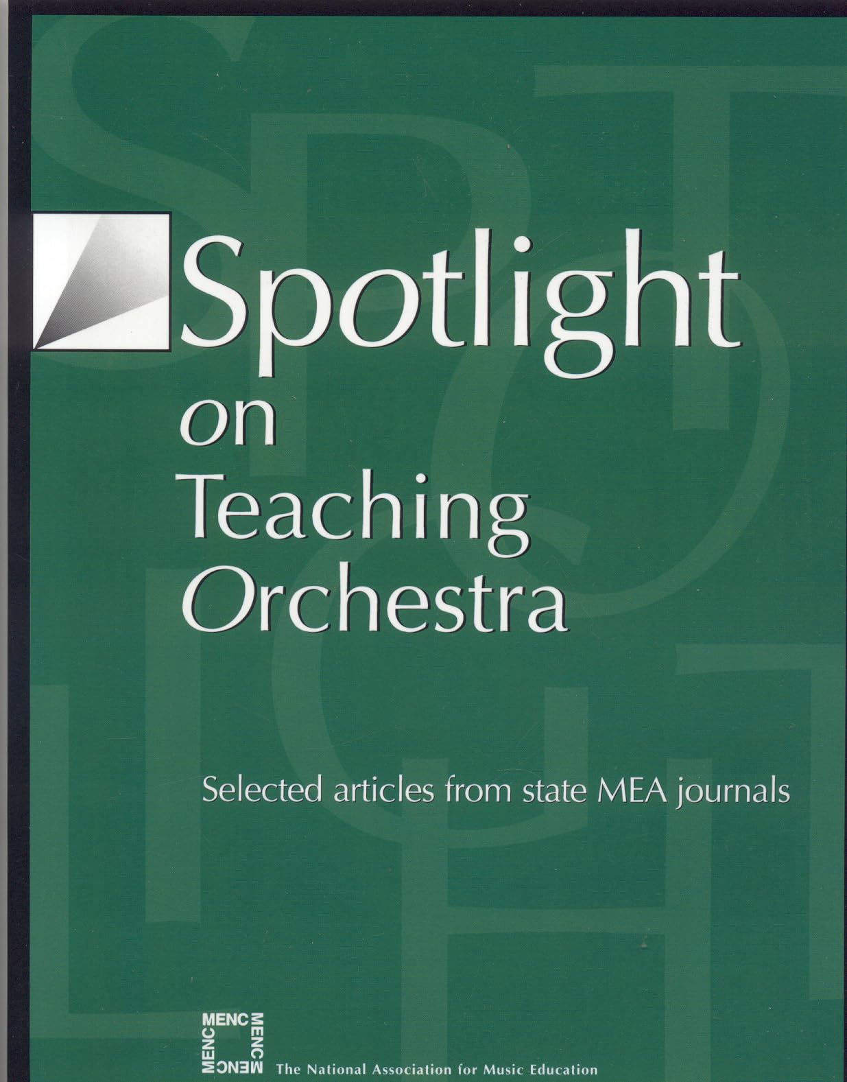 Spotlight on Teaching Orchestra: Selected Articles from State MEA Journals (Spotlight Series),Used