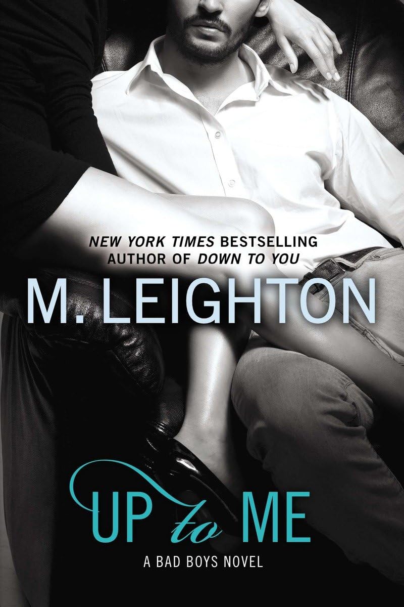 Up to Me (A Bad Boys Novel),Used