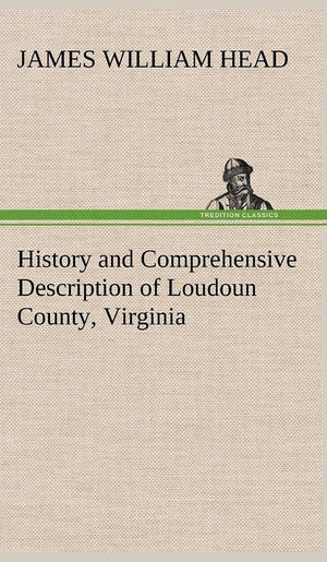 History and Comprehensive Description of Loudoun County, Virginia,Used