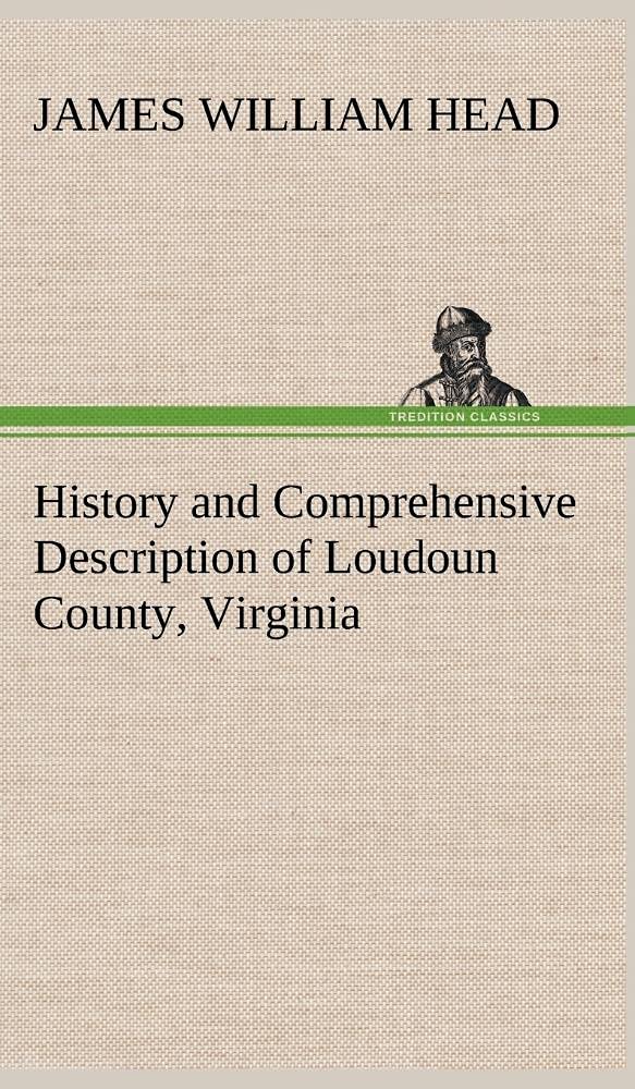 History and Comprehensive Description of Loudoun County, Virginia,Used
