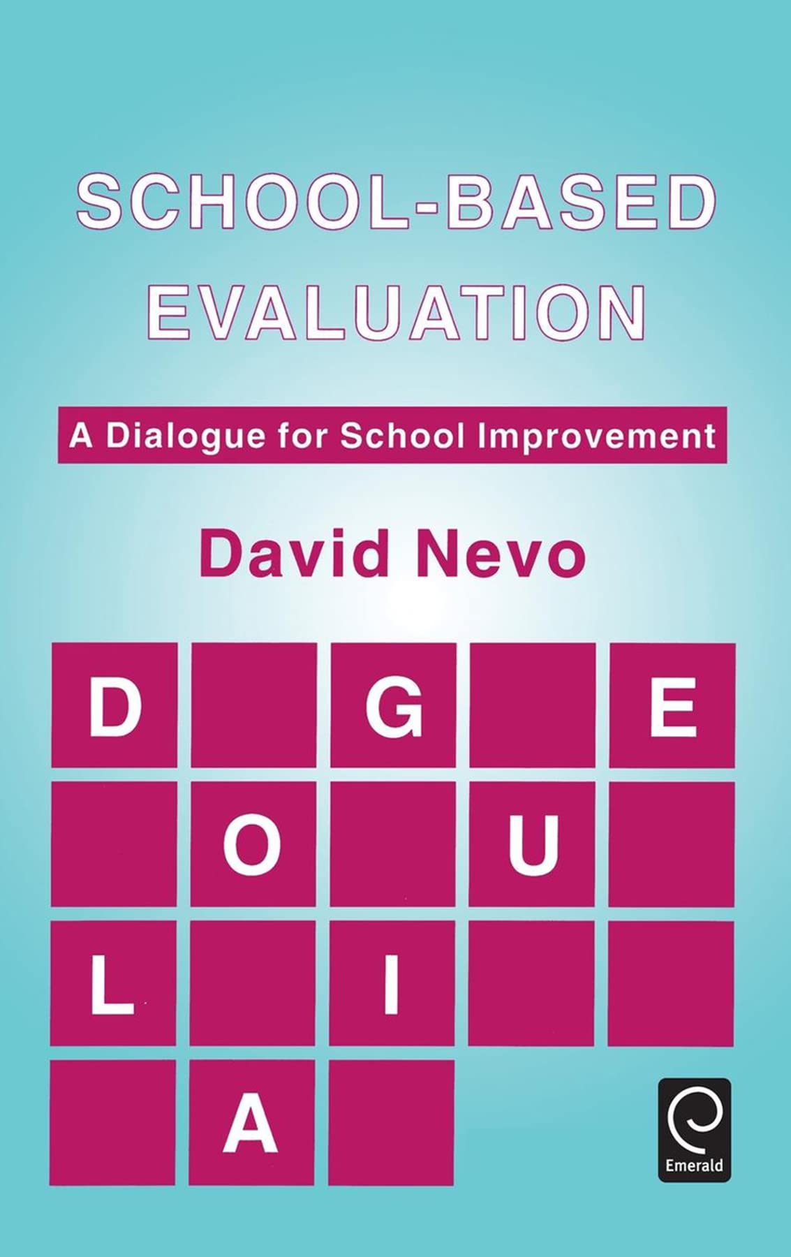 Schoolbased Evaluation: A Dialogue for School Improvement,Used