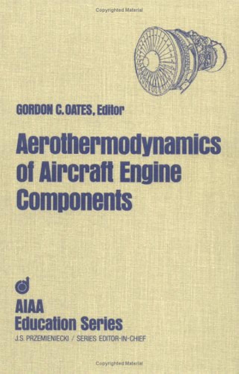 Aerothermodynamics of Aircraft Engine Components (AIAA Education Series),Used