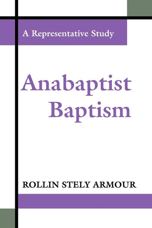 Anabaptist Baptism: A Representative Study,Used
