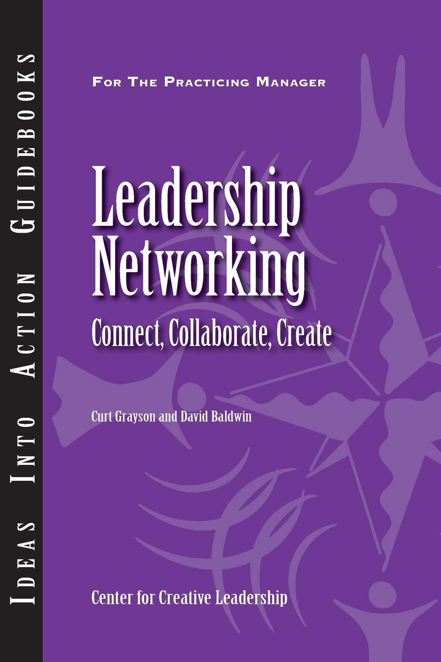 Leadership Networking: Connect, Collaborate, Create,Used