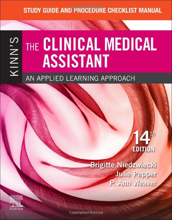 Study Guide and Procedure Checklist Manual for Kinn's The Clinical Medical Assistant: An Applied Learning Approach,Used