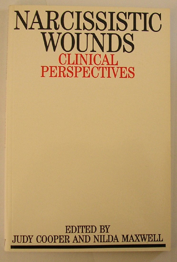 Narcissistic Wounds: Clincal Perspectives: Clinical Perspectives (Exc Business And Economy (Whurr)),Used