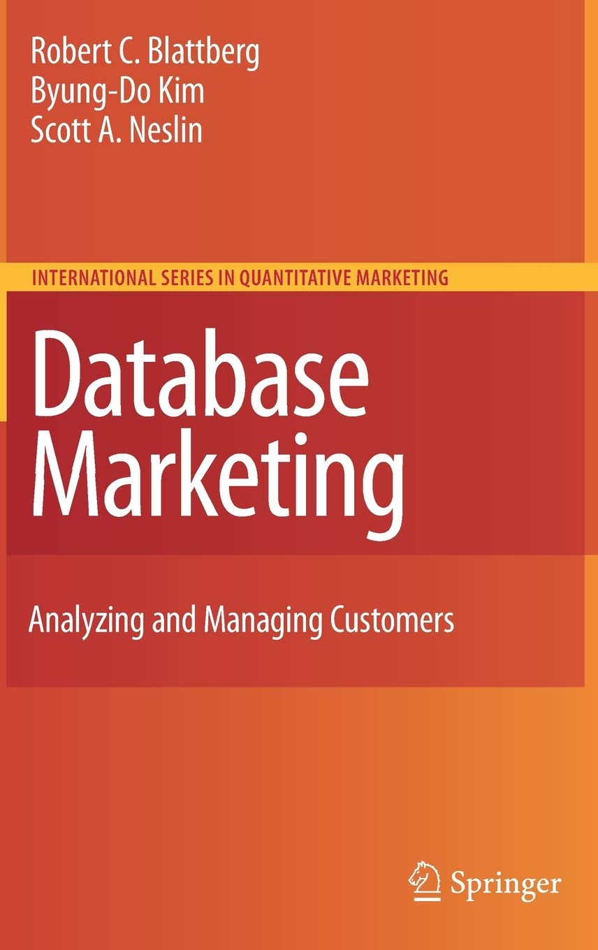 Database Marketing: Analyzing and Managing Customers (International Series in Quantitative Marketing, 18),New