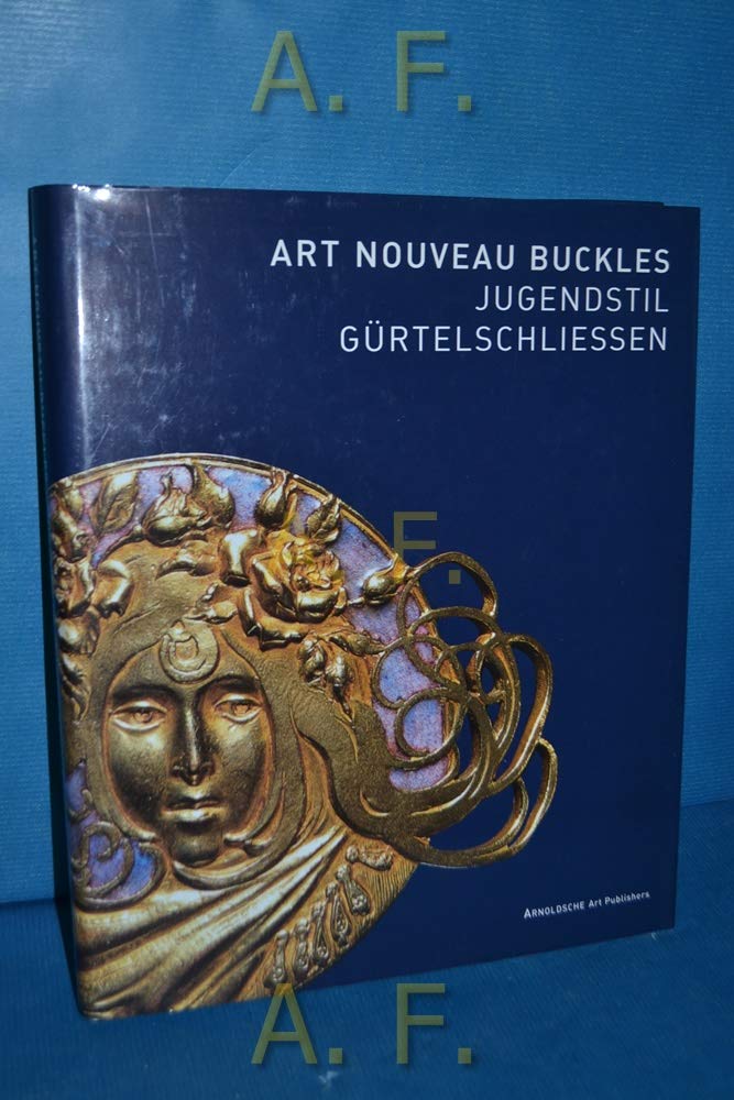 Jugendstil Guertelschlieen / Art Nouveau Buckles: Sammlung Kreuzer / The Kreuzer Collection (English and German Edition),Used