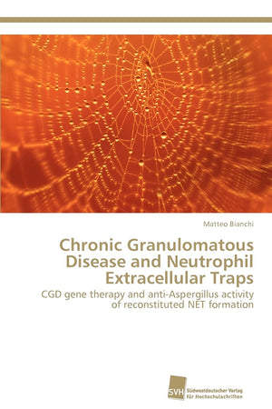 Chronic Granulomatous Disease and Neutrophil Extracellular Traps: CGD gene therapy and antiAspergillus activity of reconstitute,Used