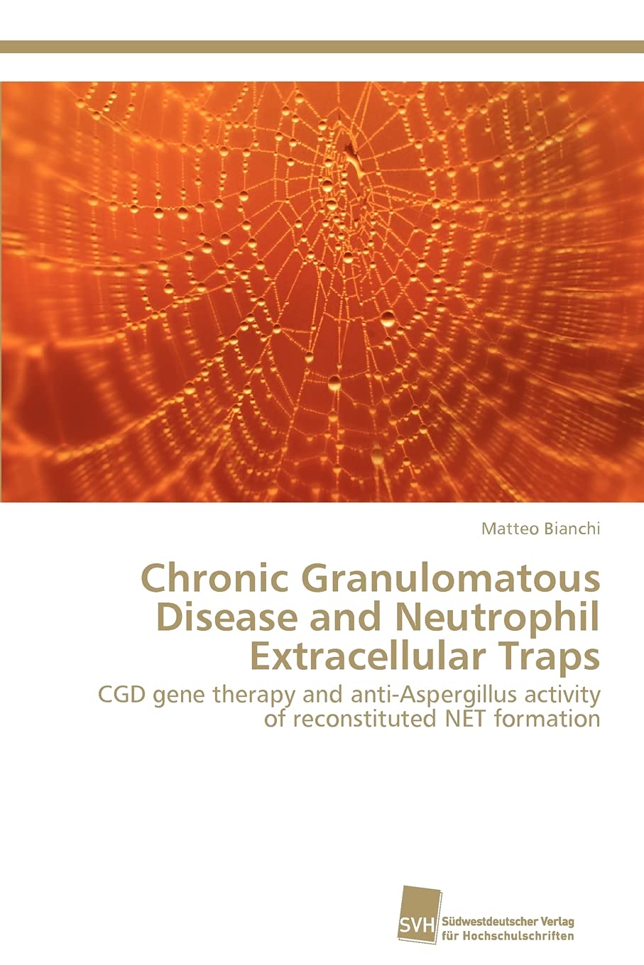 Chronic Granulomatous Disease and Neutrophil Extracellular Traps: CGD gene therapy and antiAspergillus activity of reconstitute,Used