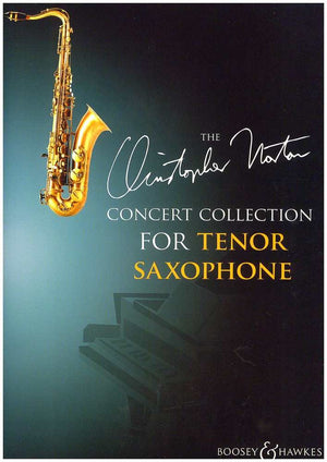 The Christopher Norton Concert Collection for Tenor Saxophone: Tenor Saxophone and Piano,New