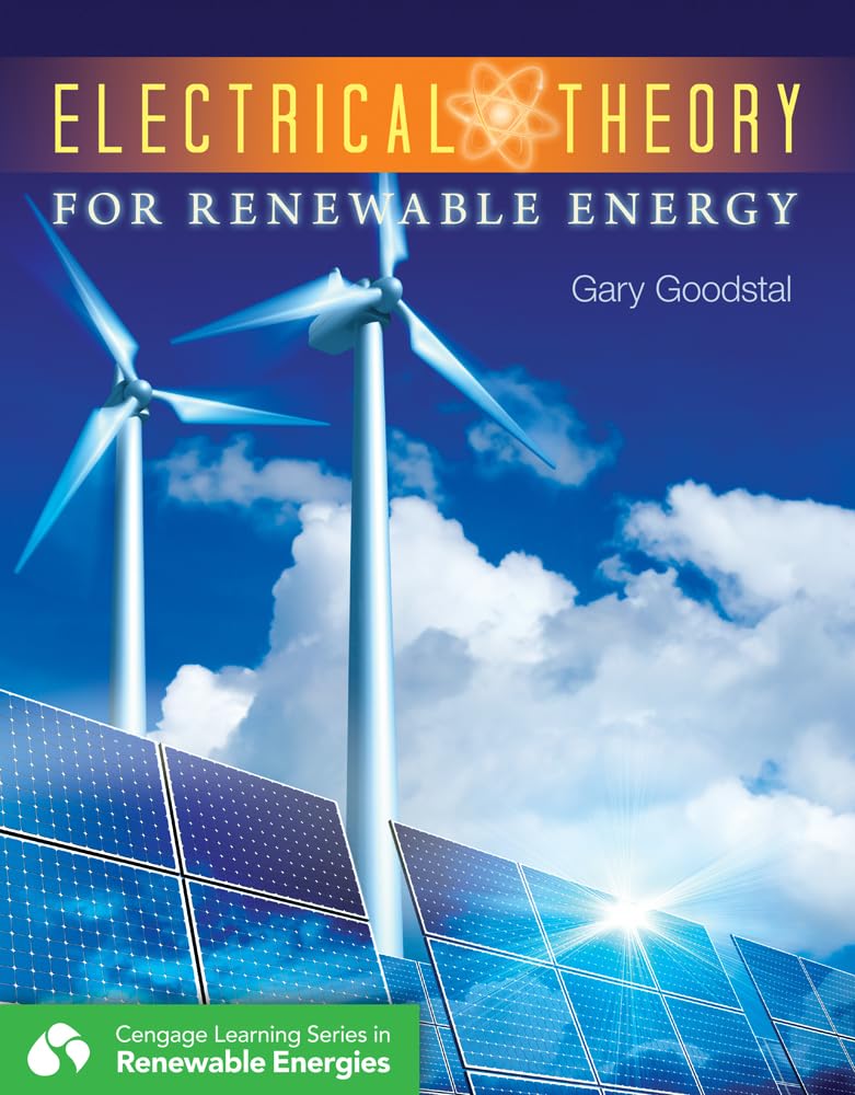 Electrical Theory for Renewable Energy (Go Green with Renewable Energy Resources),Used