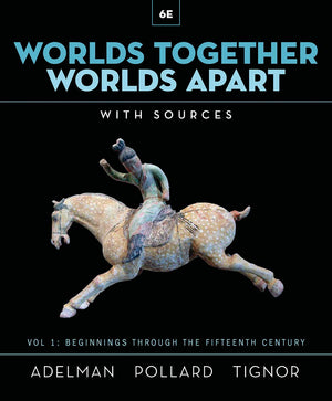 Worlds Together, Worlds Apart: A History Of The World From The Beginnings Of Humankind To The Present-new