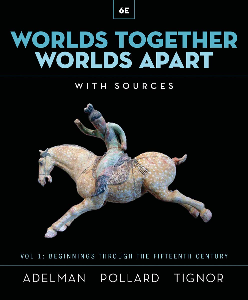Worlds Together, Worlds Apart: A History Of The World From The Beginnings Of Humankind To The Present-new