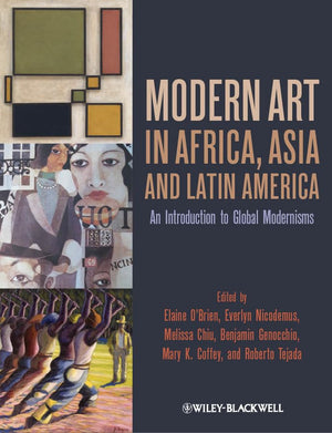 Modern Art in Africa, Asia and Latin America: An Introduction to Global Modernisms,Used