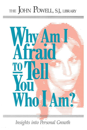 Why Am I Afraid to Tell You Who I Am? Insights into Personal Growth,Used