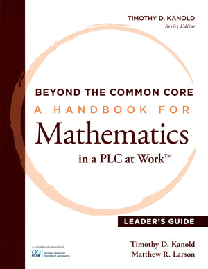 Beyond the Common Core: A Handbook for Mathematics in a PLC at Work, Leader's Guide (Impact deep change in your mathematics prog,Used