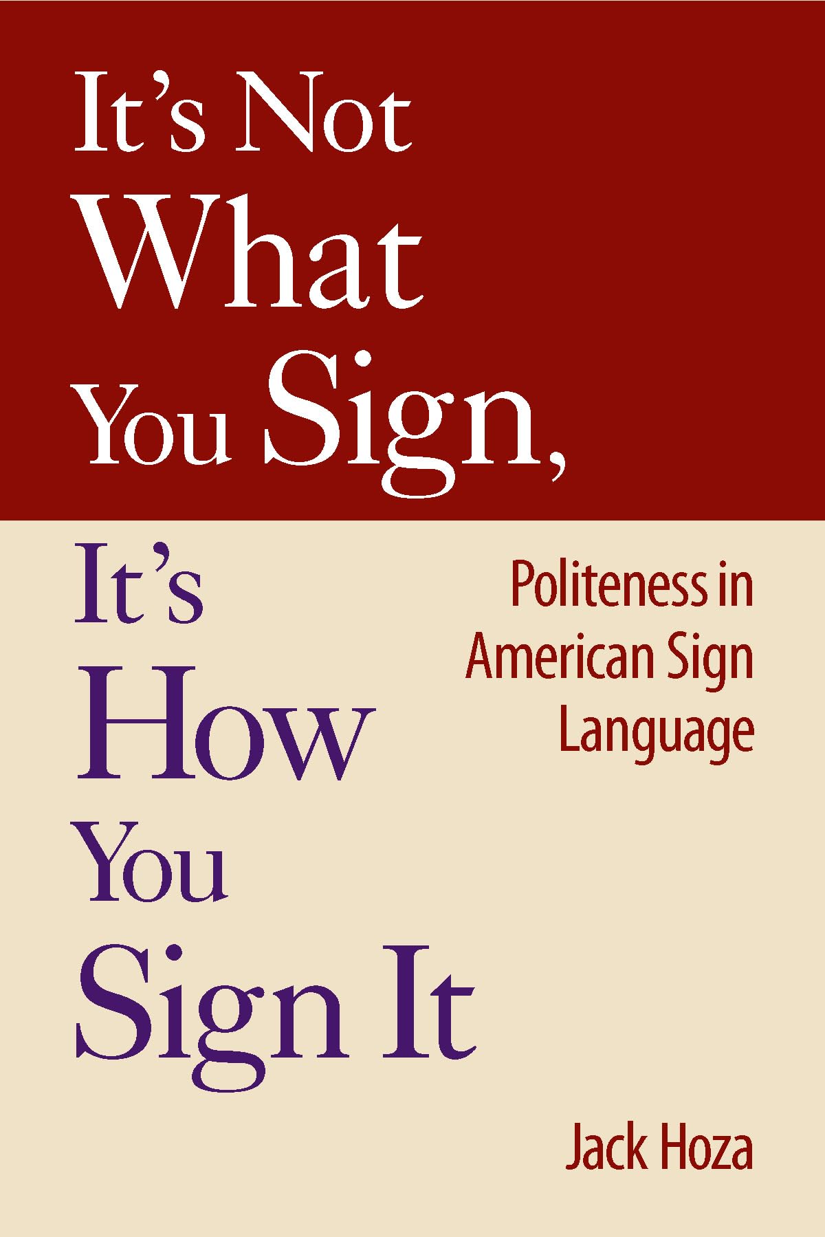 Its Not What You Sign, Its How You Sign It: Politeness in American Sign Language,Used