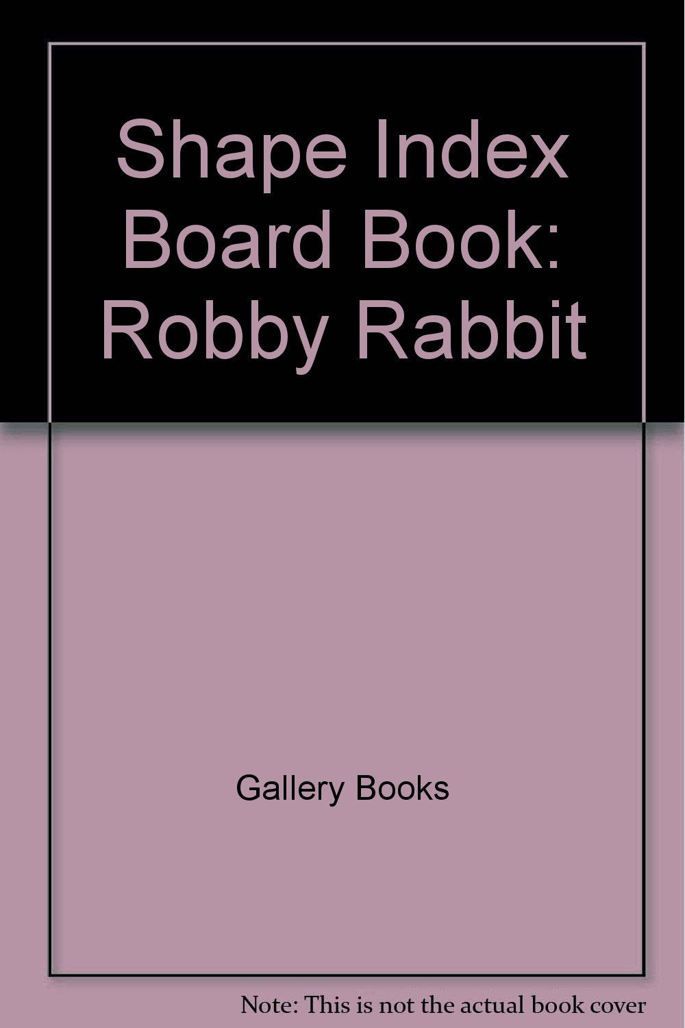 Shape Index Board Book: Robby Rabbit,Used