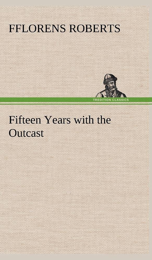 Fifteen Years with the Outcast,Used