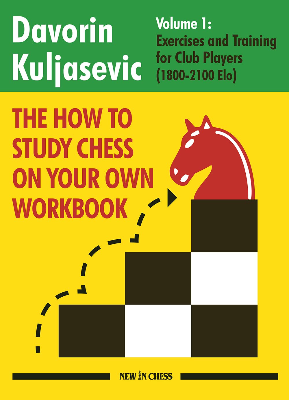 The How To Study Chess On Your Own Workbook: Exercises And Training For Club Players (1800  2100 Elo),New