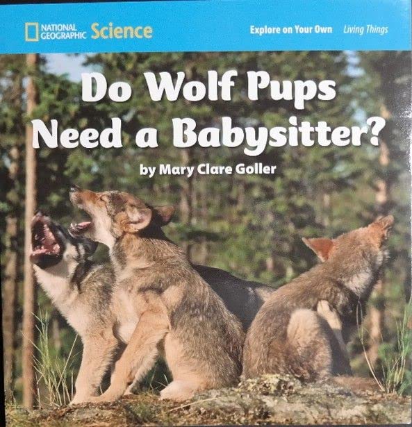 National Geographic Science 12 (Life Science: Living Things): Explore on Your Own: Do Wolf Pups Need a Babysitter?,Used