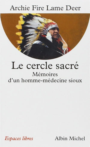 Le Cercle sacr: Mmoires d'un hommemdecine sioux,Used