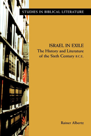 Israel in Exile: The History and Literature of the Sixth Century B.C.E (Studies in Biblical Literature),Used