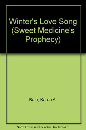 Winter's Love Song (Sweet Medicine's Prophecy),Used