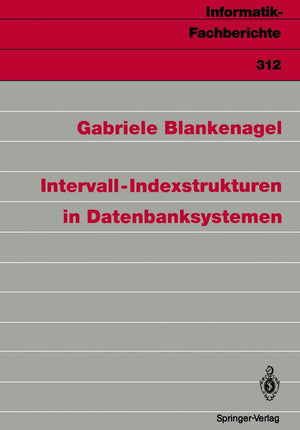 IntervallIndexstrukturen in Datenbanksystemen (InformatikFachberichte, 312) (German Edition),Used