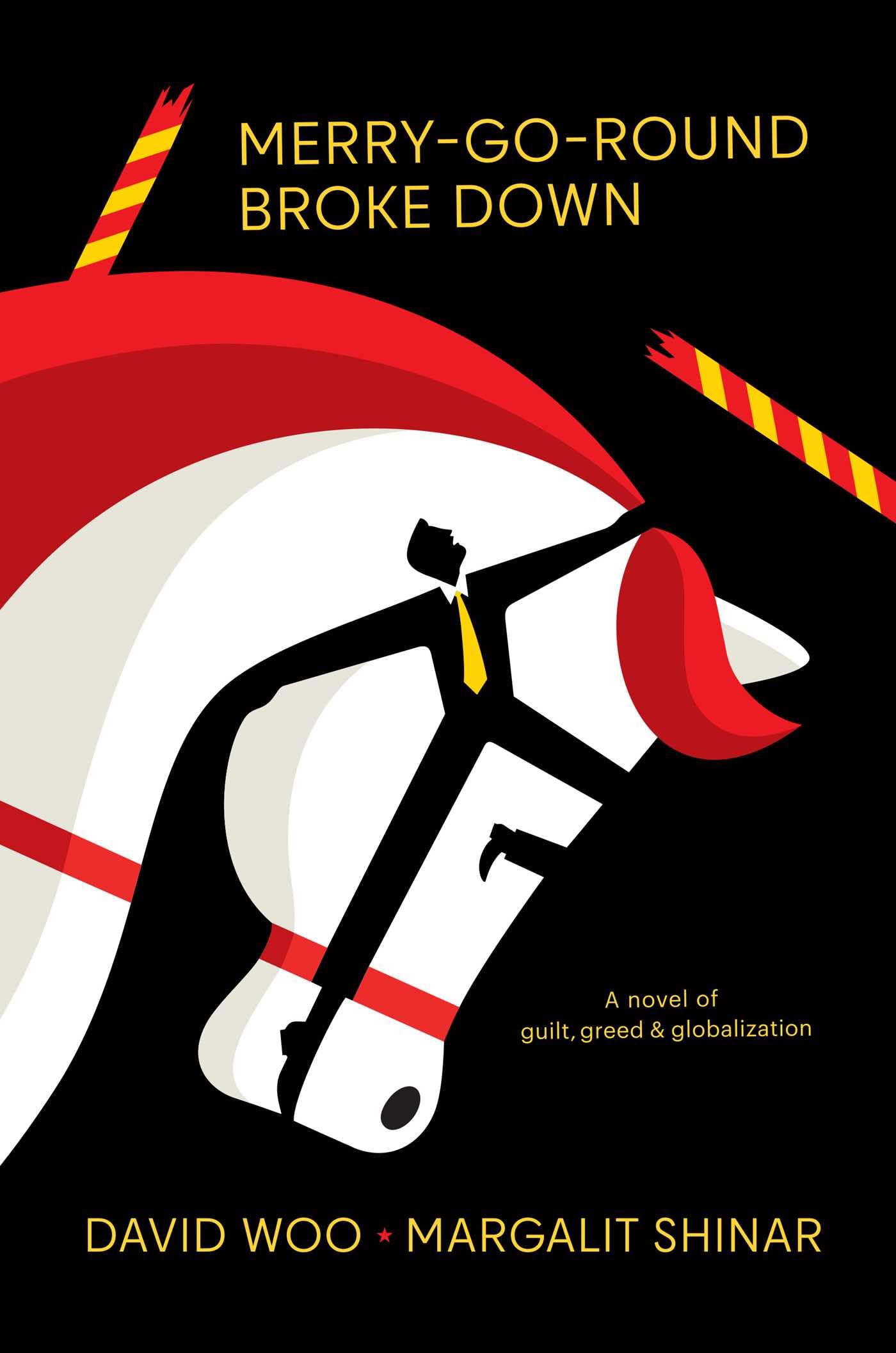 MerryGoRound Broke Down: A Novel Of Guilt, Greed & Globalization