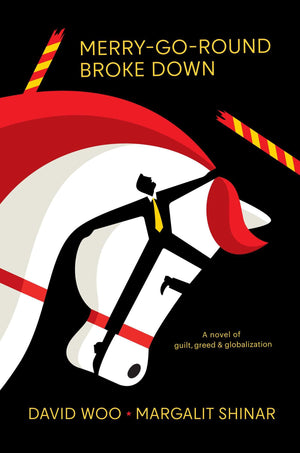 MerryGoRound Broke Down: A Novel Of Guilt, Greed & Globalization
