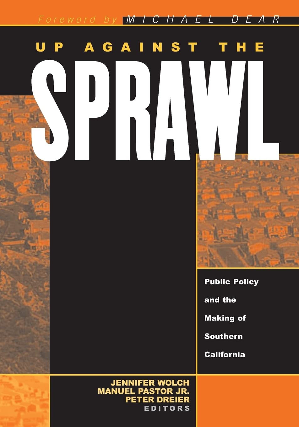Up Against The Sprawl: Public Policy And The Making Of Southern California,New