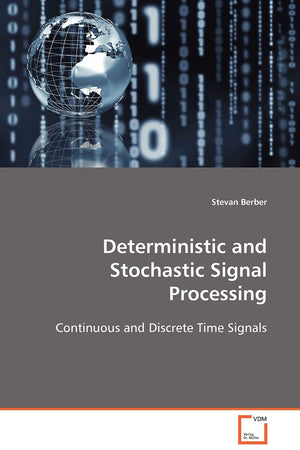 Deterministic And Stochastic Signal Processing: Continuous And Discrete Time Signals,Used