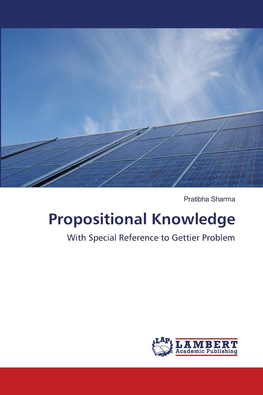 Propositional Knowledge: With Special Reference to Gettier Problem,Used