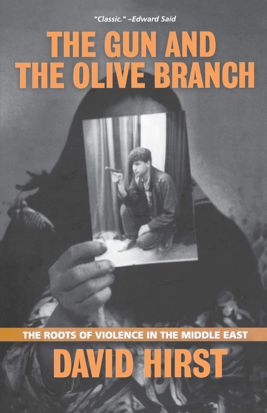 The Gun And The Olive Branch: The Roots Of Violence In The Middle East (Nation Books)
