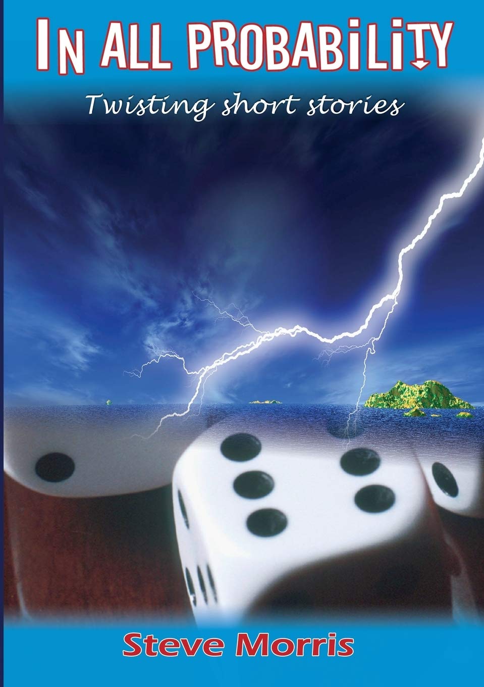 In All Probability: A Collection Of Short Stories,Used