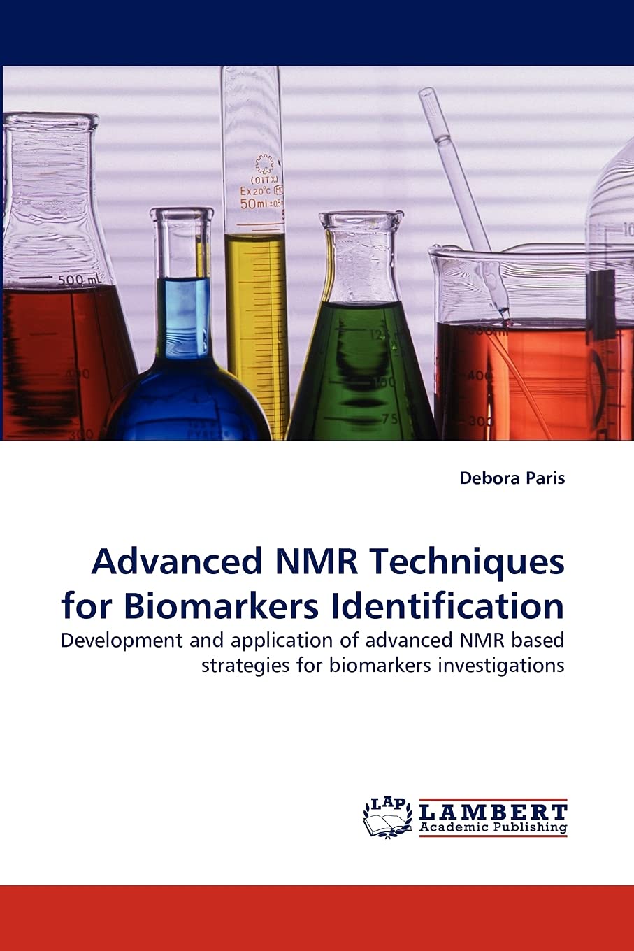 Advanced NMR Techniques for Biomarkers Identification: Development and application of advanced NMR based strategies for biomarke,Used