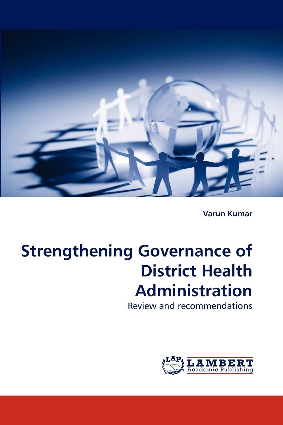 Strengthening Governance of District Health Administration: Review and recommendations,Used