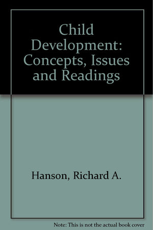 Child Development: Concepts, Issues, and Readings,Used