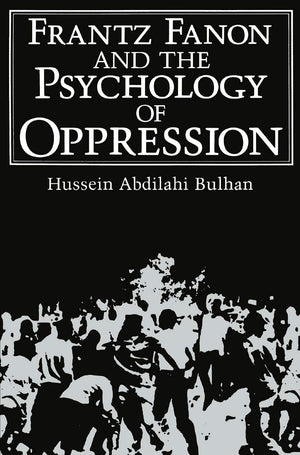 Frantz Fanon And The Psychology Of Oppression (Path In Psychology),New