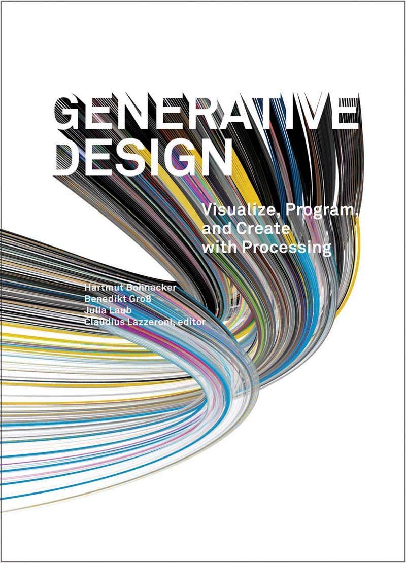 Generative Design: Visualize, Program, and Create with Processing,Used