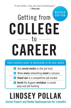Getting from College to Career Rev Ed: Your Essential Guide to Succeeding in the Real World,Used