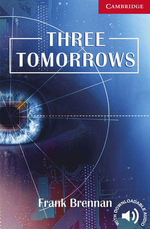 Three Tomorrows Level 1 Beginner/Elementary (Cambridge English Readers)