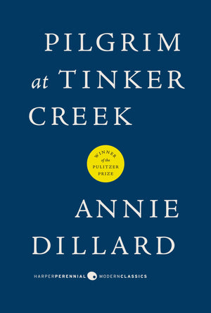 Pilgrim At Tinker Creek (Harper Perennial Modern Classics)